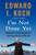I'm Not Done Yet (Keeping at It, Remaining Relevant, and Having the Time Of My Life) by Edward I. Koch, Daniel Paisner, 9780062321596