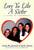 Love Ya Like a Sister (A Story of Friendship) by Julie Johnston, 9780887764547
