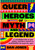 Queer Heroes of Myth and Legend (A celebration of gay gods, sapphic saints, and queerness through the ages) by Dan Jones, 9781804190463