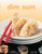 Dim Sum ([Chinese Cookbook, 54 Recipes]) by Vicki Liley, 9780804847476