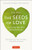 The Seeds of Love (Growing Mindful Relationships) by Jerry Braza, Ph.D., Thich Nhat Hanh, 9780804848374
