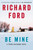 Be Mine (A Frank Bascombe Novel) by Richard Ford, 9780061692086