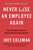 Never Lose an Employee Again (The Simple Path to Remarkable Retention) by Joey Coleman, 9780593542385