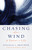Chasing after Wind (A Pastor's Life) by Douglas J. Brouwer, Richard J. Mouw, 9780802881878