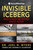 Invisible Iceberg (When Climate and Weather Shaped History) by Joel N. Myers, 9781510776630