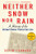 Neither Snow Nor Rain (A History of the United States Postal Service) - 9780802159014 by Devin Leonard, 9780802159014
