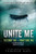 Unite Me by Tahereh Mafi, 9780062327963