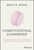 Computational Leadership (Connecting Behavioral Science and Technology to Optimize Decision-Making and Increase Profits) by Brian R. Spisak, 9781119984047
