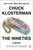 The Nineties (A Book) - 9780735217966 by Chuck Klosterman, 9780735217966