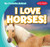 I Love Horses! - 9781538283257 by Beth Gottlieb, 9781538283257 I Love Horses! - 9781538283257 by Beth Gottlieb, 9781538283257