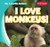 I Love Monkeys! by Beth Gottlieb, 9781538283318