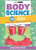 Body Science (10 Fun Experiments About the Human Body) by Scientific American Editors, 9781725348882