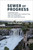 Sewer of Progress (Corporations, Institutionalized Corruption, and the Struggle for the Santiago River) by Cindy Mcculligh, 9780262545921