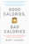 Good Calories, Bad Calories (Fats, Carbs, and the Controversial Science of Diet and Health) by Gary Taubes, 9781400033461