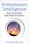 Evolutionary Intelligence (How Technology Will Make Us Smarter) by W. Russell Neuman, 9780262048484