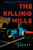 The Killing Hills (A Mick Hardin Novel) - 9780802159878 by Chris Offutt