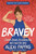 Bravey (Adapted for Young Readers) (Chasing Dreams, Befriending Pain, and Other Big Ideas) - 9780593562772 by Alexi Pappas, 9780593562772