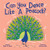 Can You Dance Like a Peacock? by Rekha S. Rajan, Hannah Abbo, 9781728264233