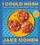 I Could Nosh (Classic Jew-ish Recipes Revamped for Every Day) by Jake Cohen, 9780063239708