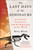 The Last Days of the Dinosaurs (An Asteroid, Extinction, and the Beginning of Our World) - 9781250894861 by Riley Black, 9781250894861