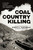 Coal Country Killing (A Culture, A Union, and the Murders That Changed It All) by Robert K. Tanenbaum, Steve Jackson, 9781637588482