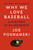 Why We Love Baseball (A History in 50 Moments) by Joe Posnanski, 9780593472675