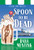 Spoon to be Dead by Dana Mentink, 9781728231617