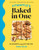 Fitwaffle's Baked in One (100 Desserts Using Just One Pan) by Eloise Head, 9798886740974