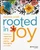 Rooted in Joy (Creating a Classroom Culture of Equity, Belonging, and Care) by Deonna Smith, 9781119898030