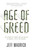 Age of Greed (The Triumph of Finance and the Decline of America, 1970 to the Present) by Jeff Madrick, 9781400075669