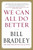 We Can All Do Better by Bill Bradley, 9781593157296