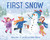 First Snow - 9780807524404 by Nancy Viau, Talitha Shipman