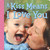 A Kiss Means I Love You by Kathryn Madeline Allen, Eric Futran, 9780807541890