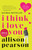 I Think I Love You (A Novel) by Allison Pearson, 9781400076918