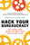 Hack Your Bureaucracy (Get Things Done No Matter What Your Role on Any Team) - 9780306827761 by Marina Nitze, Nick Sinai, 9780306827761