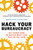 Hack Your Bureaucracy (Get Things Done No Matter What Your Role on Any Team) - 9780306827761 by Marina Nitze, Nick Sinai