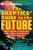 The Skeptics' Guide to the Future (What Yesterday's Science and Science Fiction Tell Us About the World of Tomorrow) - 9781538709559 by Dr. Steven Novella, Bob Novella, Jay Novella, 9781538709559