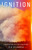 Ignition (Lighting Fires in a Burning World) by M.R. O'Connor, 9781645037385