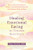 Healing Emotional Eating for Trauma Survivors (Trauma-Informed Practices to Nurture a Peaceful Relationship with Your Emotions, Body, and Food) by Diane Petrella, Donna Jackson Nakazawa, 9781648481178