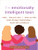 The Emotionally Intelligent Teen (Skills to Help You Deal with What You Feel, Build Stronger Relationships, and Boost Self-Confidence) by Melanie McNally, 9781648482083