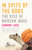 In Spite of the Gods (The Rise of Modern India) by Edward Luce, 9781400079773