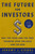 The Future for Investors (Why the Tried and the True Triumph Over the Bold and the New) by Jeremy J. Siegel, 9781400081981