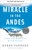 Miracle in the Andes (72 Days on the Mountain and My Long Trek Home) by Nando Parrado, Vince Rause, 9781400097692 Miracle in the Andes (72 Days on the Mountain and My Long Trek Home) by Nando Parrado, Vince Rause, 9781400097692