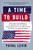 A Time to Build - 9781541604414 by Yuval Levin, 9781541604414