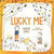 Lucky Me - 9781459837386 by Lawrence Schimel, Juan Camilo Mayorga, 9781459837386