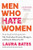 Men Who Hate Women (From Incels to Pickup Artists: The Truth about Extreme Misogyny and How it Affects Us All) - 9781728290904 by Laura Bates, 9781728290904