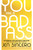 You Are a Badass® (Ultimate Collector's Edition) (How to Stop Doubting Your Greatness and Start Living an Awesome Life) by Jen Sincero, 9780762486076 You Are a Badass® (Ultimate Collector's Edition) (How to Stop Doubting Your Greatness and Start Living an Awesome Life) by Jen Sincero, 9780762486076
