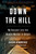 Down the Hill (My Descent into the Double Murder in Delphi) by Susan Hendricks, 9780306830242