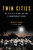 Twin Cities (My Life as a Black Cop and a Championship Coach) by Charles Adams, Jason Turbow, 9780306830549