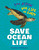 Save Ocean Life by Stephanie Feldstein, 9781668928523